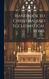 Front cover_Handbook to Christian and Ecclesiastical Rome