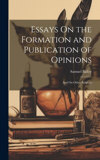 Front cover_Essays On the Formation and Publication of Opinions