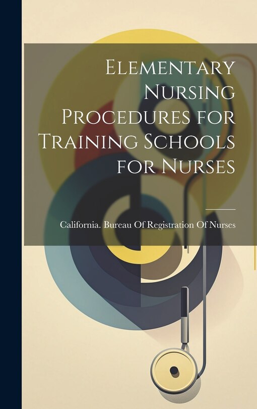Front cover_Elementary Nursing Procedures for Training Schools for Nurses