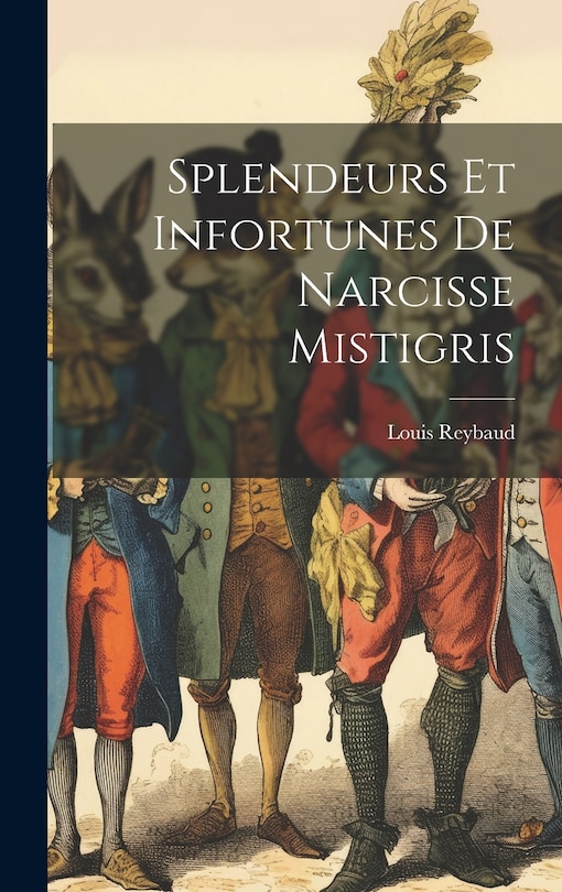 Front cover_Splendeurs Et Infortunes De Narcisse Mistigris