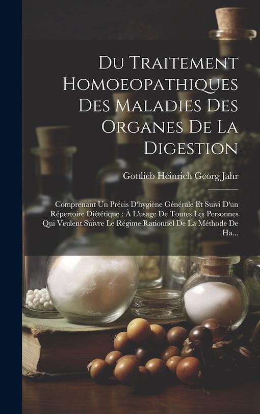 Front cover_Du Traitement Homoeopathiques Des Maladies Des Organes De La Digestion