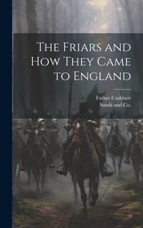 Front cover_The Friars and How They Came to England