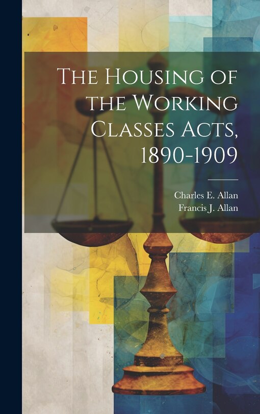 Couverture_The Housing of the Working Classes Acts, 1890-1909