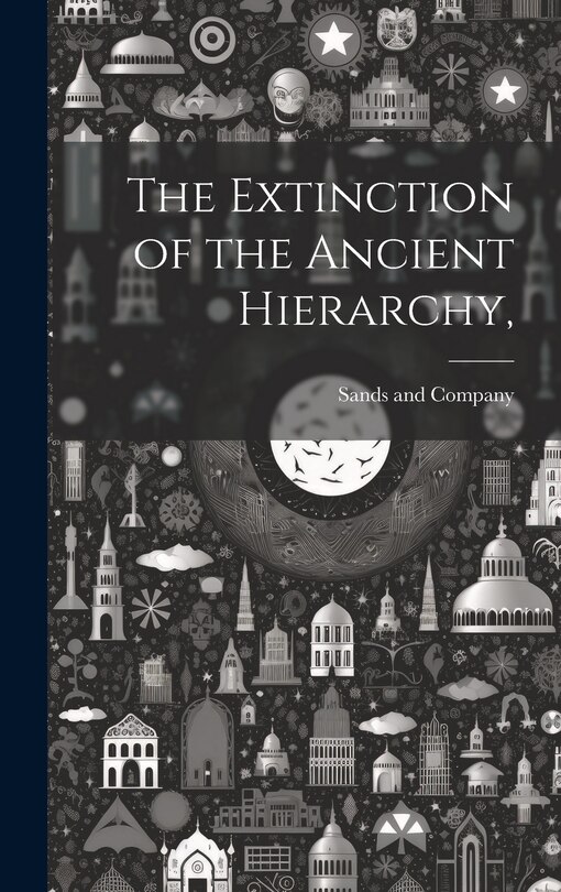 Couverture_The Extinction of the Ancient Hierarchy,