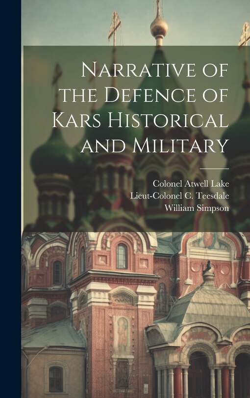 Front cover_Narrative of the Defence of Kars Historical and Military