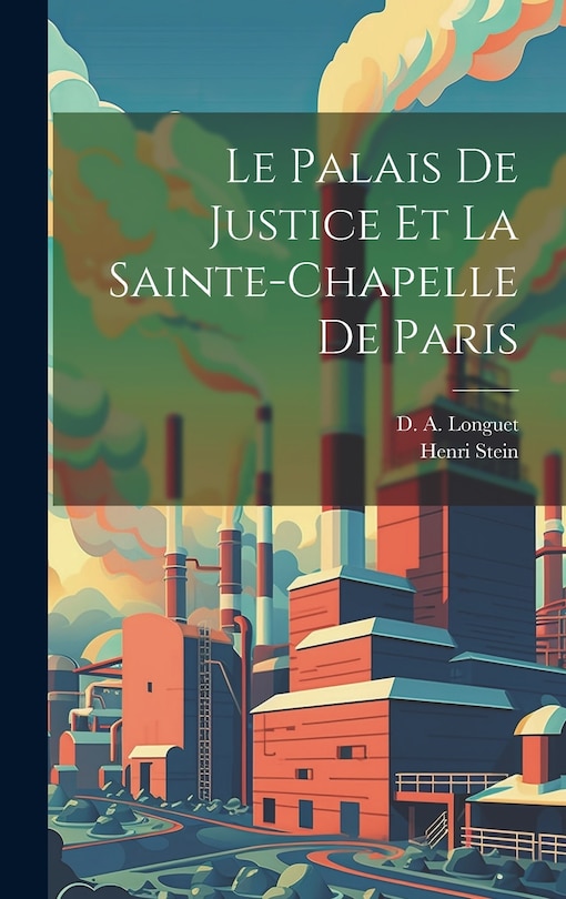 Couverture_Le Palais De Justice et La Sainte-Chapelle de Paris