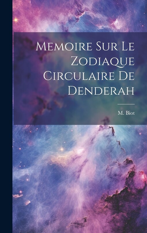 Front cover_Memoire sur Le Zodiaque Circulaire De Denderah