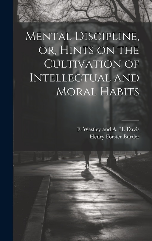 Couverture_Mental Discipline, or, Hints on the Cultivation of Intellectual and Moral Habits