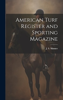 American Turf Register and Sporting Magazine