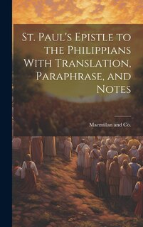 Couverture_St. Paul's Epistle to the Philippians With Translation, Paraphrase, and Notes