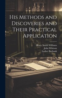 Couverture_His Methods and Discoveries and Their Practical Application
