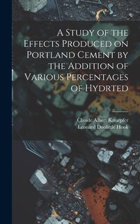 Couverture_A Study of the Effects Produced on Portland Cement by the Addition of Various Percentages of Hydrted