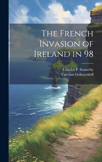 Front cover_The French Invasion of Ireland in 98