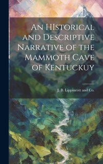 Front cover_An HIstorical and Descriptive Narrative of the Mammoth Cave of Kentuckuy