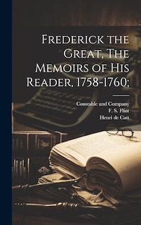 Front cover_Frederick the Great, The Memoirs of his Reader, 1758-1760;