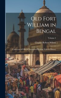 Couverture_Old Fort William in Bengal