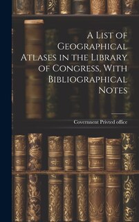 Front cover_A List of Geographical Atlases in the Library of Congress, With Bibliographical Notes