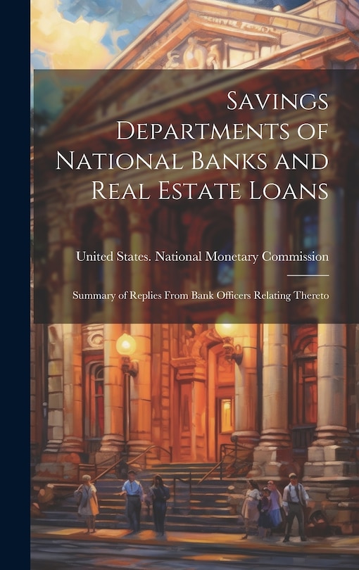 Front cover_Savings Departments of National Banks and Real Estate Loans