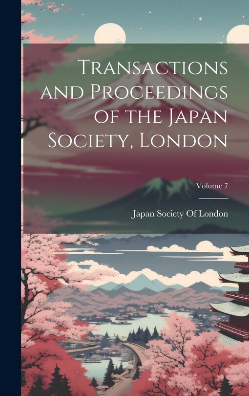 Couverture_Transactions and Proceedings of the Japan Society, London; Volume 7