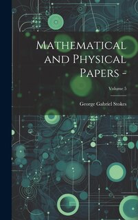 Couverture_Mathematical and Physical Papers -; Volume 5