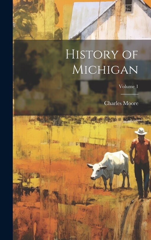 Front cover_History of Michigan; Volume 1