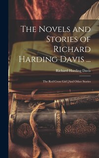 Front cover_The Novels and Stories of Richard Harding Davis ...