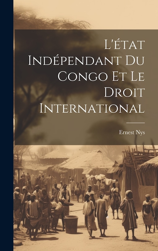 Couverture_L'état Indépendant Du Congo Et Le Droit International