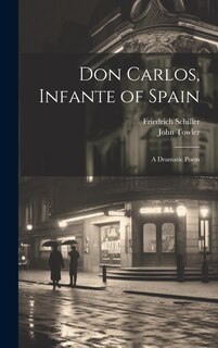 Front cover_Don Carlos, Infante of Spain