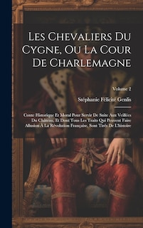 Front cover_Les Chevaliers Du Cygne, Ou La Cour De Charlemagne