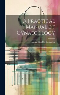 Front cover_A Practical Manual of Gynaecology