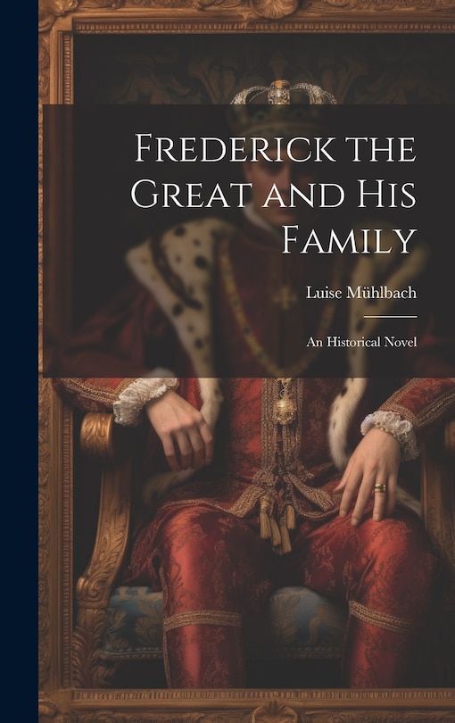 Front cover_Frederick the Great and His Family