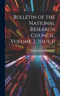Couverture_Bulletin of the National Research Council, Volume 2, issue 11