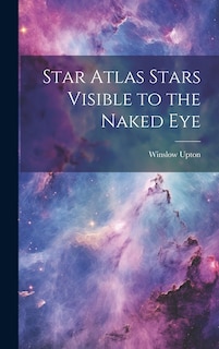 Front cover_Star Atlas Stars Visible to the Naked Eye