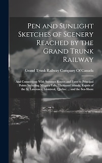 Front cover_Pen and Sunlight Sketches of Scenery Reached by the Grand Trunk Railway