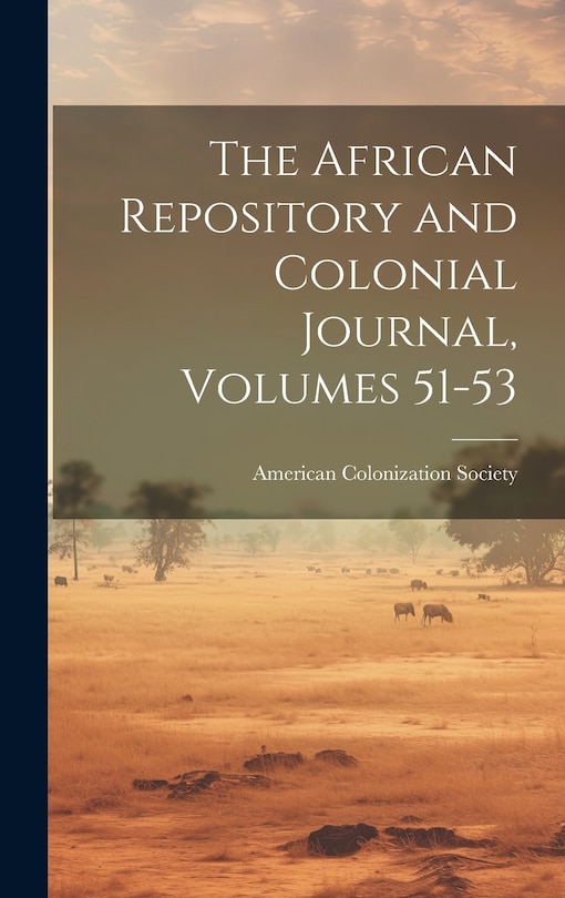 Couverture_The African Repository and Colonial Journal, Volumes 51-53