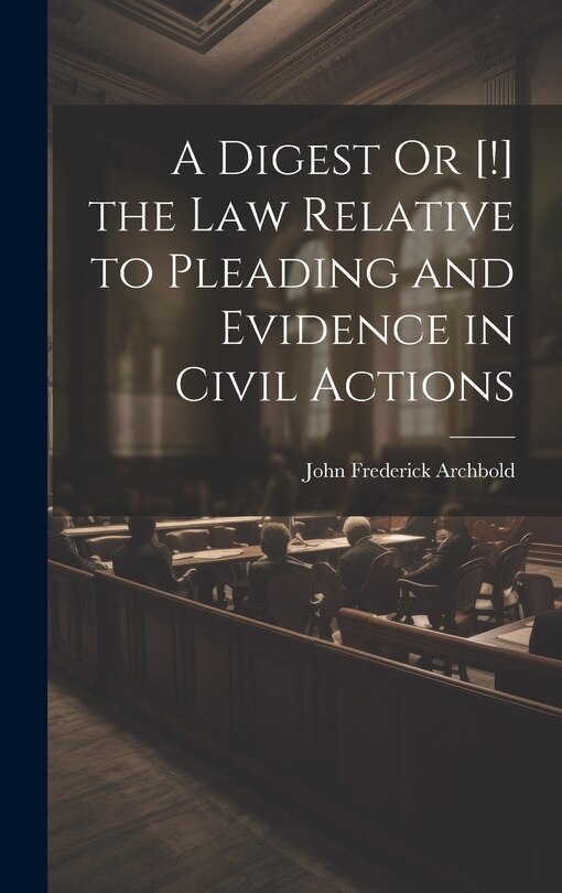 Couverture_A Digest Or [!] the Law Relative to Pleading and Evidence in Civil Actions