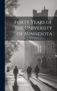 Front cover_Forty Years of the University of Minnesota