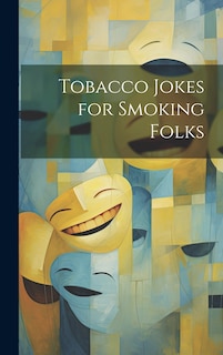 Front cover_Tobacco Jokes for Smoking Folks