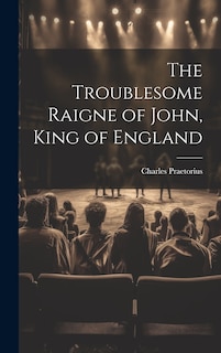 Couverture_The Troublesome Raigne of John, King of England