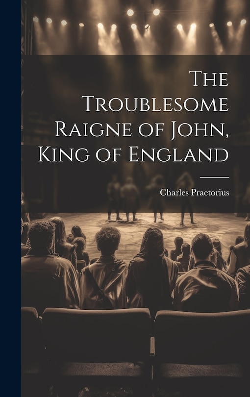 Couverture_The Troublesome Raigne of John, King of England