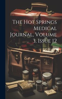 Front cover_The Hot Springs Medical Journal, Volume 3, issue 12
