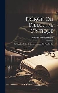 Front cover_Fréron Ou L'illustre Critique