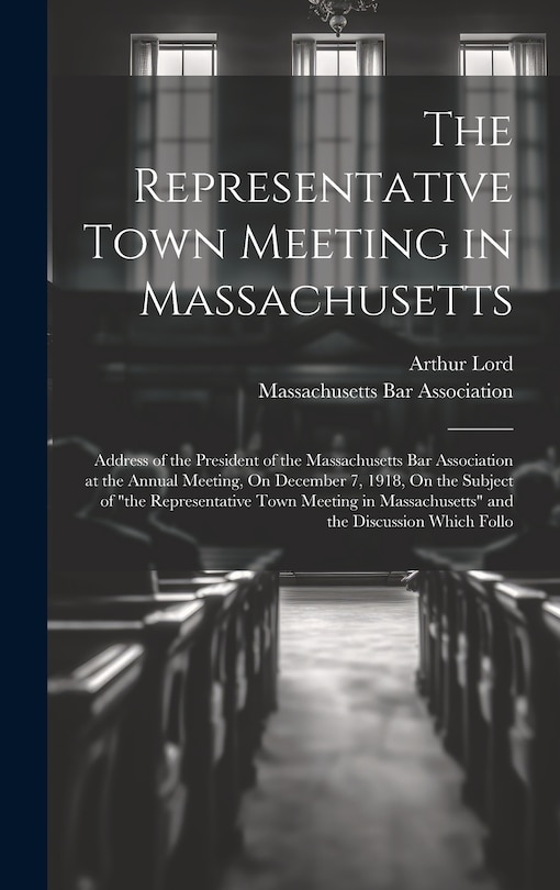 Couverture_The Representative Town Meeting in Massachusetts