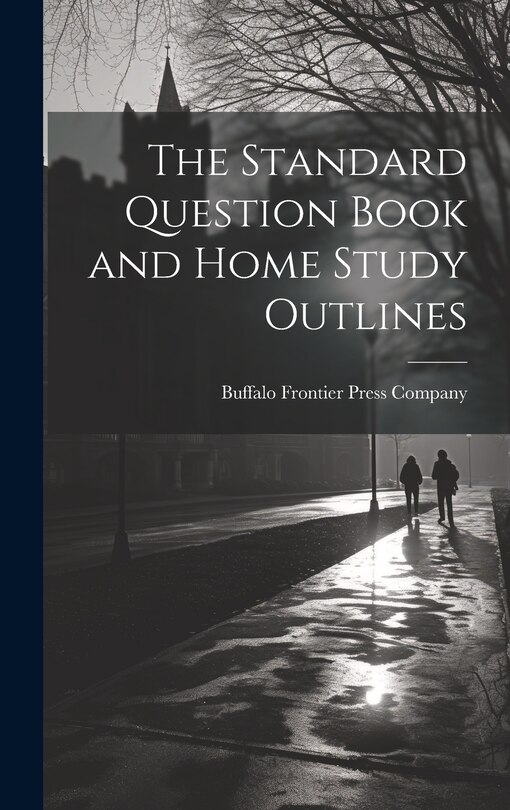 The Standard Question Book and Home Study Outlines