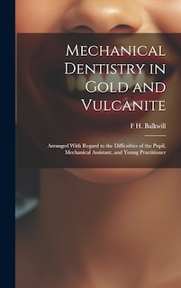 Couverture_Mechanical Dentistry in Gold and Vulcanite