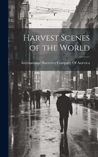 Front cover_Harvest Scenes of the World