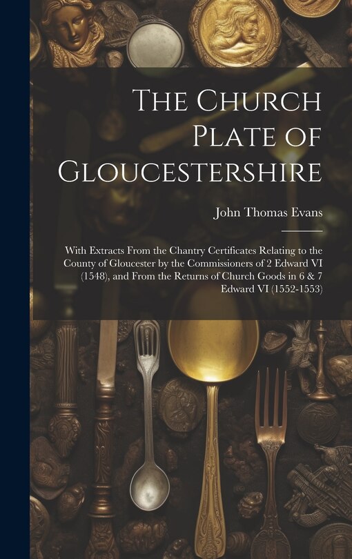 Front cover_The Church Plate of Gloucestershire
