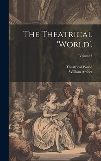 Couverture_The Theatrical 'world'.; Volume 3