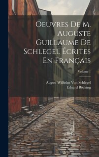 Front cover_Oeuvres De M. Auguste Guillaume De Schlegel Écrites En Français; Volume 1