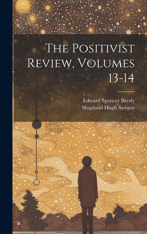 Front cover_The Positivist Review, Volumes 13-14